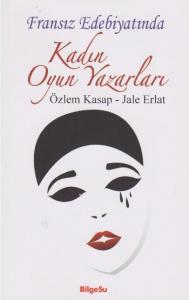 Kadın Oyun Yazarları; Fransız Edebiyatında