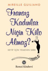 Fransız Kadınlar Niçin Kilo Almaz?