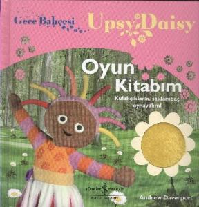Gece Bahçesi - Upsy Daisy Oyun Kitabım
