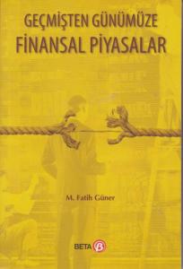Geçmişten Günümüze Finansal Piyasalar