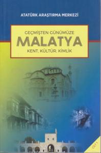 Geçmişten Günümüze Malatya - Cilt 1