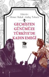 Geçmişten Günümüze Türkiye'de Kadın Emeği