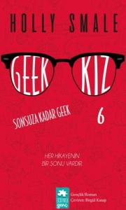 Geek Kız - 6 : Sonsuza Kadar Geek
