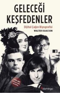 Geleceği Keşfedenler; Dijital Çağın Biyografisi