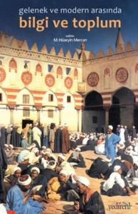 Gelenek ve Modernlik Arasında Bilgi ve Toplum