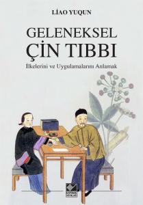 Geleneksel Çin Tıbbı; İlkelerini ve Uygulamalarını Anlamak
