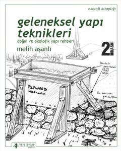 Geleneksel Yapı Teknikleri; Doğal ve Ekolojik Yapı Rehberi