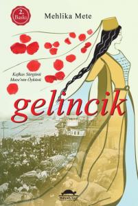 Gelincik; Kafkas Sürgünü Küçük Maze'nin Öyküsü