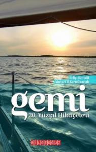 Gemi-20. Yüzyıl Hikayeleri