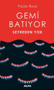 Gemi Batıyor Seyreden Yok