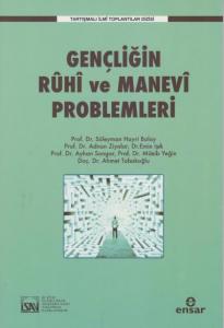 Gençliğin Ruhi ve Manevi Problemleri Tartışmalı İlmi Toplantılar Dizisi