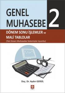 Genel Muhasebe 2; Dönem Sonu İşlemler ve Mali Tablolar