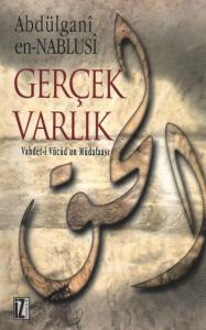 Gerçek Varlık; Vahdet-i Vücud´un Müdafaası