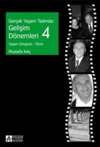 Gerçek Yaşam Tadında: Gelişim Dönemleri 4; Yaşam Döngüsü - Ölüm