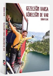 Gezeceğin Varsa Göreceğin de Var