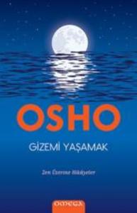 Gizemi Yaşamak; Zen Üzerine Hikayeler