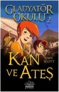 Kan ve Ateş - Gladyatör Okulu 2