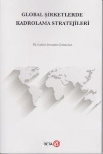 Global Şirketlerde Kadrolama Stratejileri