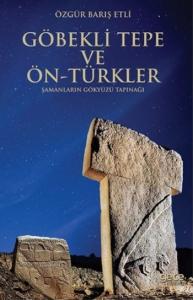 Göbekli Tepe ve Ön Türkler