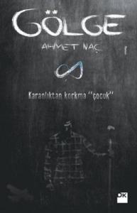 Gölge; Karanlıktan Korkma Çocuk