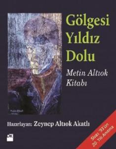Gölgesi Yıldız Dolu - Metin Altıok Kitabı