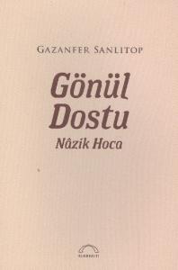 Gönül Dostu Nâzik Hoca
