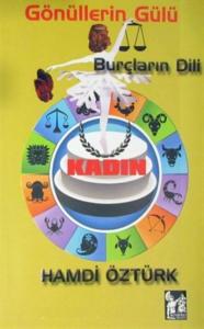 Gönüllerin Gülü Burçların Dili