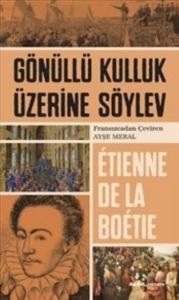 Gönüllü Kulluk Üzerine Söylev