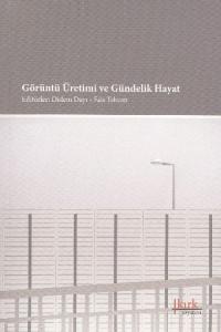 Görüntü Üretimi ve Gündelik Hayat