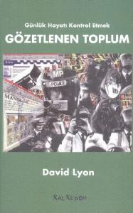 Gözetlenen Toplum; Günlük Hayatı Kontrol Etmek