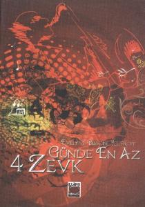 Günde En Az 4 Zevk (K.Kapak)