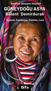 Güneydoğu Asya; Tayland, Kamboçya, Vietnam, Laos