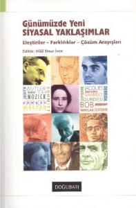 Günümüzde Yeni Siyasal Yaklaşımlar; Eleştiriler Farklılıklar Çözüm Arayışları