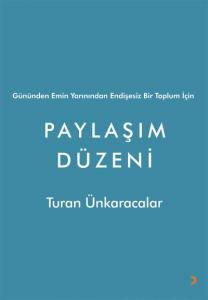 Gününden Emin Yarınından Endişesiz Bir Toplum İçin Paylaşım Düzeni