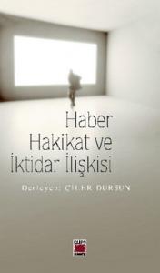 Haber Hakikat ve İktidar İlişkisi