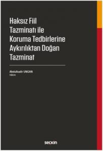 Haksız Fiil Tazminatı ile Koruma Tedbirlerine Aykırılıktan Doğan Tazminat