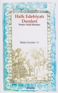 Halk Edebiyatı Dersleri / Bütün Eserleri 5