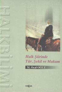 Halk Şiirinde Tür, Şekil ve Makam
