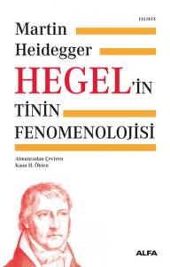 Hegel'in Tinin Fenomenolojisi Ciltli