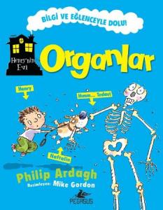 Henry'nin Evi: Organlar