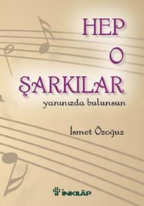 Hep O Şarkılar Yanınızda Bulunsun