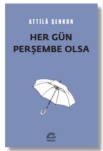Her Gün Perşembe Olsa