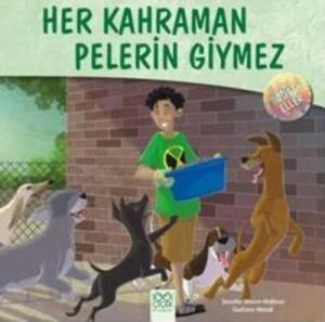Her Kahraman Pelerin Giymez; Dost Eller