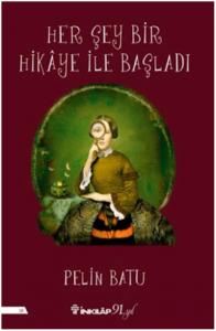 Her Şey Bir Hikâye İle Başladi