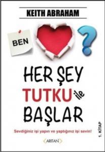 Her Şey Tutku ile Başlar 1