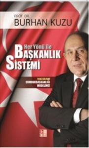 Her Yönü ile Başkanlık Sistemi