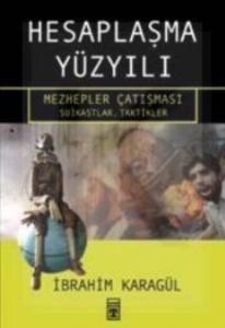 Hesaplaşma Yüzyılı; Mezhepler Çatışması, Suikastlar Taktikler