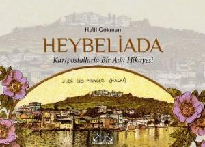 Heybeliada; Kartpostallarla Bir Ada Hikayesi