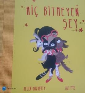 Hiç Bitmeyen Şey; (3 Yaş Hikaye Kitabı)