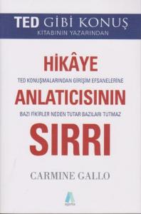 Hikaye Anlatıcısının Sırrı; TED Konuşmalarından Girişim Efsanelerine Bazı Fikirler Neden Tutar Bazıları Tutmaz